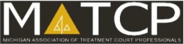 Michigan Association of Treatment Court Professionals